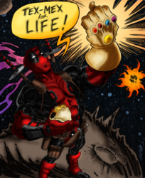 Deadpool says Texmex for Life