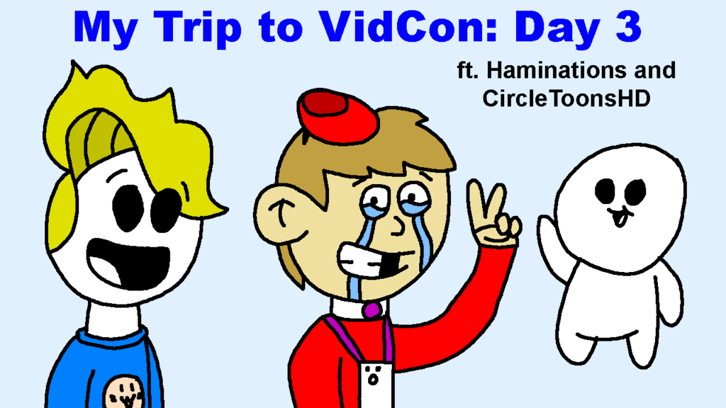 Most recent image: My Trip to VidCon - Day 3