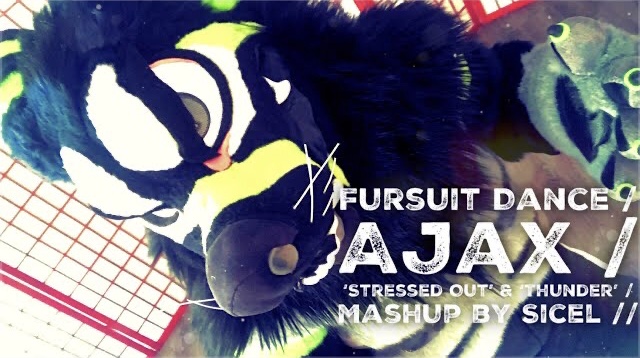 Fursuit Dance / Ajax / 'Stressed Out & Thunder' //