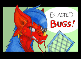 Blasted bugs !