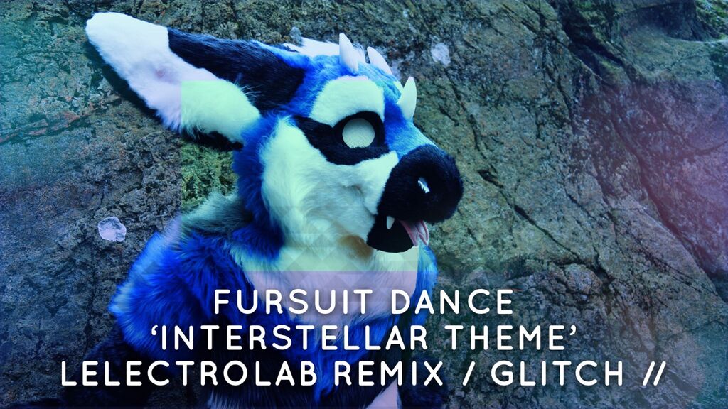Fursuit Dance / Glitch / ‘Interstellar’ //