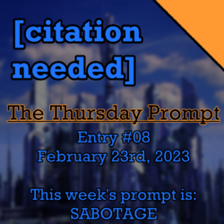 [citation needed] - Thursday Prompt Story [#8, 23/2/23]