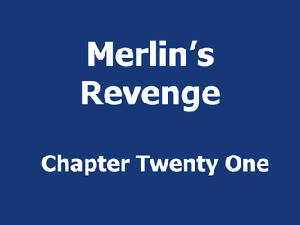 Merlin's Revenge Chpater 21