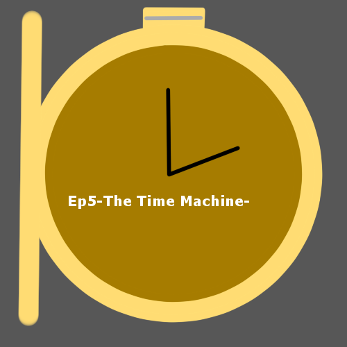 The Guardians of Time Ep5-The Time Machine