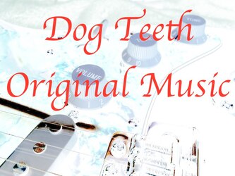 Dog Teeth  (CW: depression, drugs, suicidal ideation and imagery)