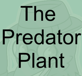 The Predator Plant