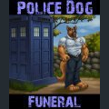 Police Dog Ch. 6 – Funeral