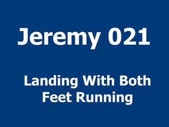 Landing With Both Feet Running