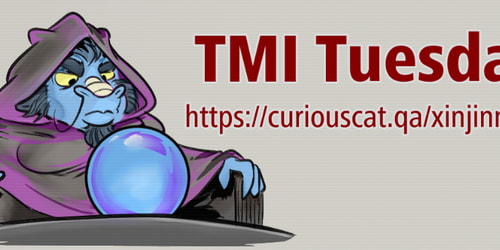 TMI Tuesday https://curiouscat.qa/xinjinmeng