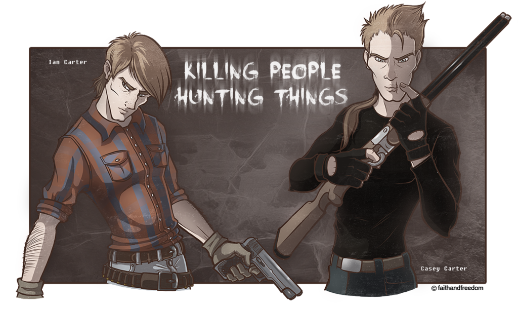Killing people hunting things..