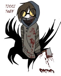 Ticci Toby~Creepypasta